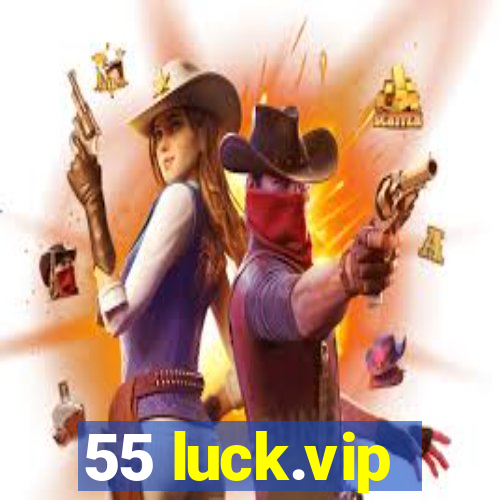 55 luck.vip